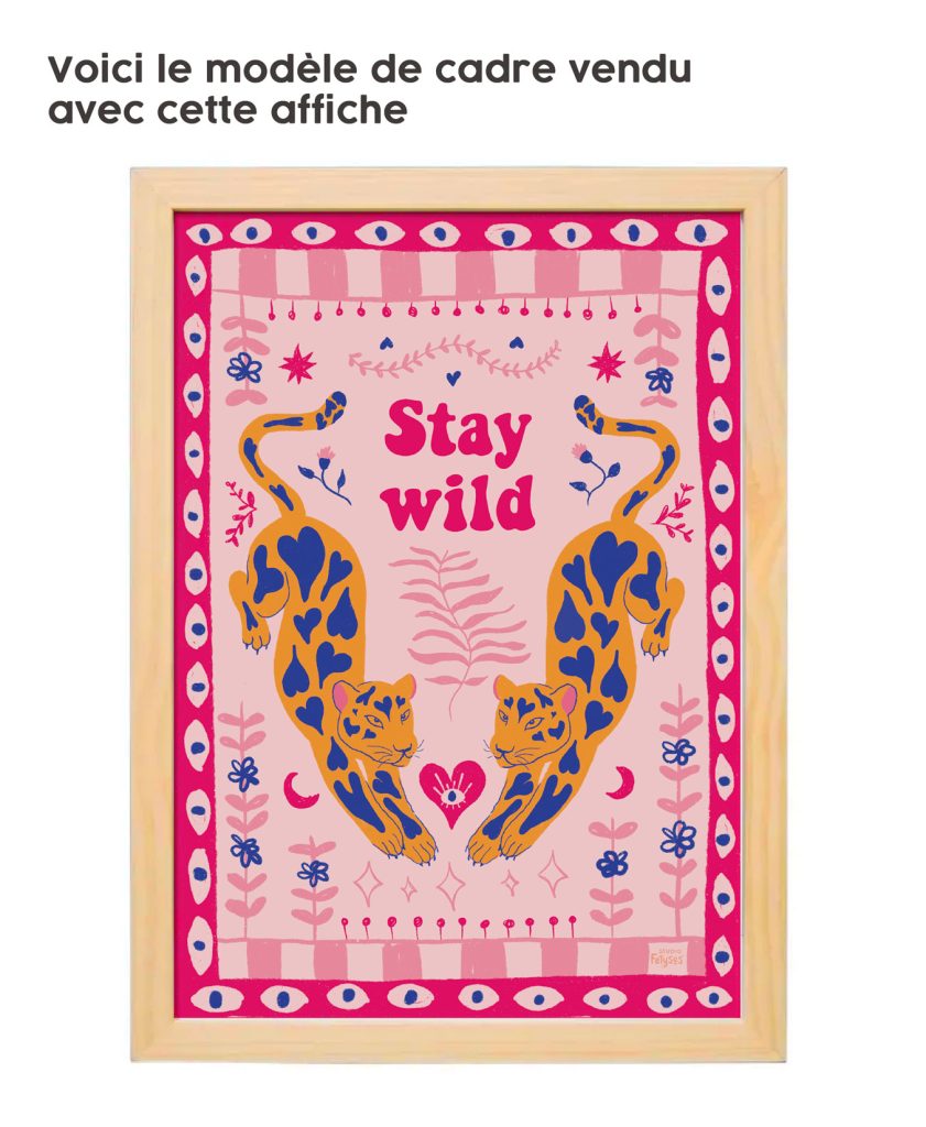 affiche-encadree-stay-wild-studio-fetyses